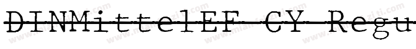 DINMittelEF CY Regul字体转换